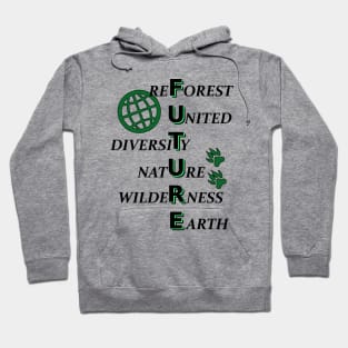 The Future of Mother Earth is the forest Hoodie